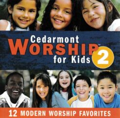 084418030828 Cedarmont Worship For Kids 2 : 12 Modern Worship Favorites