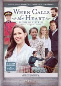 0853654008898 When Calls The Heart Before My Very Eyes (DVD)