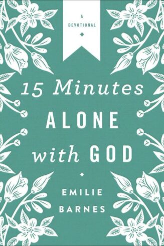 9780736970921 15 Minutes Alone With God Deluxe Edition