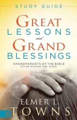 9780768414332 Great Lessons And Grand Blessings Study Guide (Student/Study Guide)