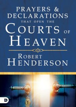 9780768418699 Prayers And Declarations That Open The Courts Of Heaven