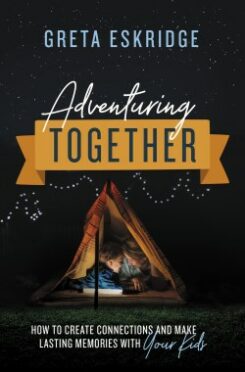 9780785231363 Adventuring Together : How To Create Connections And Make Lasting Memories