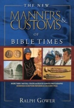 9780802459657 New Manners And Customs Of Bible Times