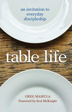 9780817018153 Table Life : An Invitation To Everyday Discipleship