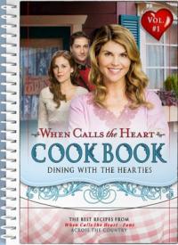 9780998552149 When Calls The Heart Cookbook Volume 1