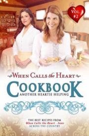 9780998552156 When Calls The Heart Cookbook Volume 2