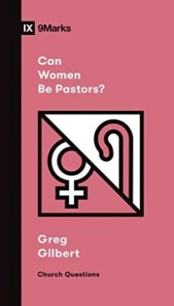 9781433579080 Can Women Be Pastors