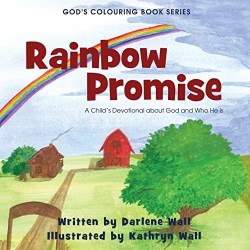 9781486613724 Rainbow Promise : A Childs Devotional About God And Who He Is