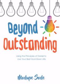 9781486617463 Beyond Outstanding : Using The Principles Of Daniel To Live Your Best God G