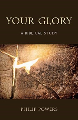 9781486620630 Your Glory : A Biblical Study