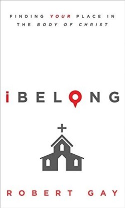 9781602731110 iBelong : Finding Your Place In The Body Of Christ