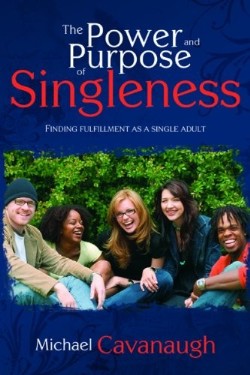 9781603740999 Power And Purpose Of Singleness