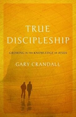 9781610362009 True Discipleship : Growing In The Knowledge Of Jesus