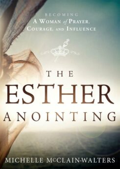 9781621365877 Esther Anointing : Becoming A Woman Of Prayer Courage And Influence