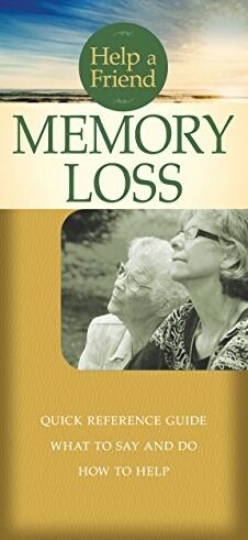 9781628624779 Memory Loss : Quick Reference Guide What To Day And Do How To Help