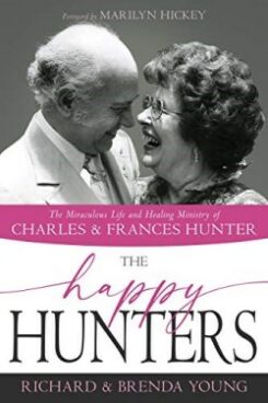 9781641236683 Happy Hunters : The Miraculous Life And Healing Ministry Of Charles And Fra