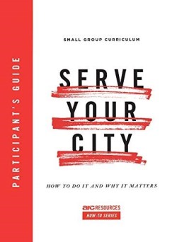 9781642960020 Serve Your City Participants Guide (Student/Study Guide)