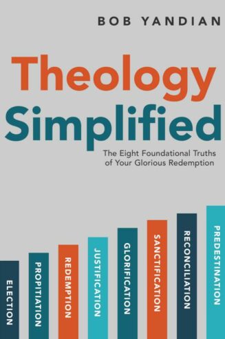 9781680317299 Theology Simplified : The Eight Foundational Truths Of Your Glorious Redemp