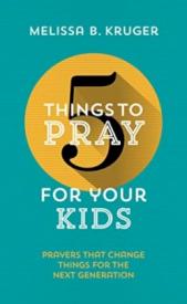 9781784982928 5 Things To Pray For Your Kids