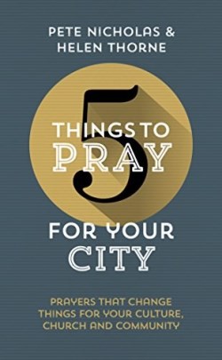 9781784983246 5 Things To Pray For Your City