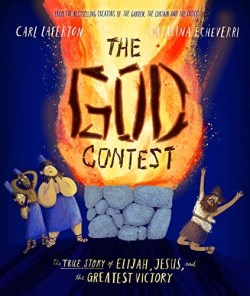 9781784984786 God Contest : The True Stoy Of Elijah