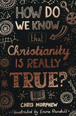 9781784986148 How Do We Know Christianity Is Really True