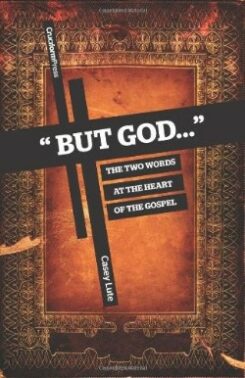 9781936760176 But God : The Two Words At The Heart Of The Gospel