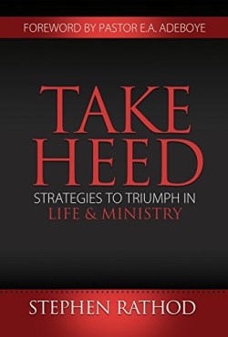 9781939570598 Take Heed : Strategies To Endure In Life And Ministry
