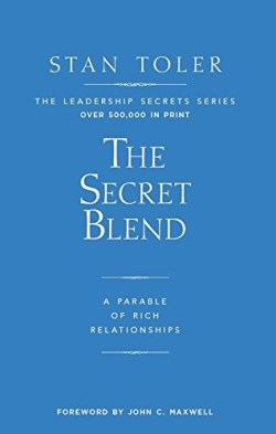 9781943140251 Secret Blend : A Parable Of Rich Relationships
