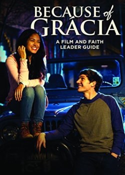 9781947297043 Because Of Gracia A Film And Faith Leaders Guide (Teacher's Guide)