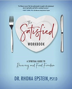 9781947297197 Satisfied Workbook : A Spiritual Guide To Recovery And Food Freedom