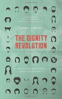 9781784982836 Dignity Revolution : Reclaiming Gods Rich Vision For Humanity