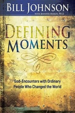 9781629115474 Defining Moments : God Encounters With Ordinary People Who Changed The Worl