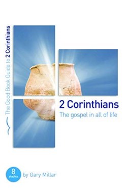 9781784983895 2 Corinthians : The Gospel In All Of Life - 8 Studies