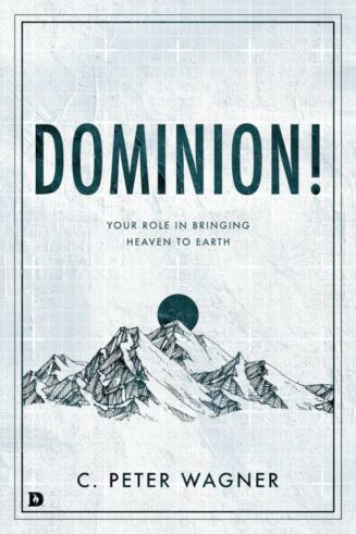 9780768461640 Dominion : Your Role In Bringing Heaven To Earth