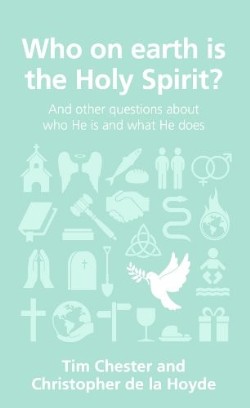 9781908762320 Who On Earth Is The Holy Spirit