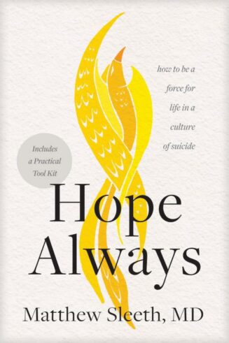 9781496450012 Hope Always : How To Be A Force For Life In A Culture Of Suicide