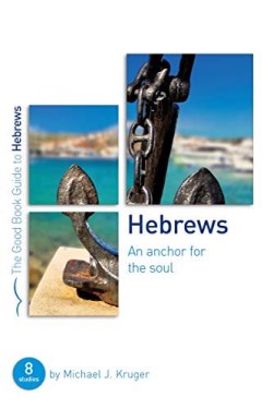 9781784986049 Hebrews And Anchor For The Soul