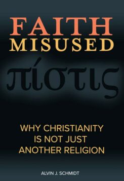 9780758671110 Faith Misused : Why Christianity Is Not Just Another Religion
