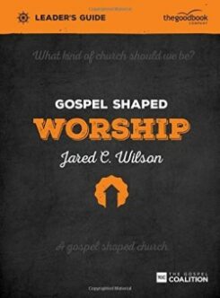 9781909919204 Gospel Shaped Worship Leaders Guide (Teacher's Guide)
