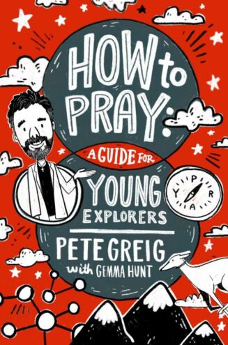 9781641585446 How To Pray A Guide For Young Explorers