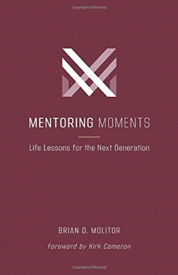 9781970102130 Mentoring Moments : Life Lessons For The Next Generation