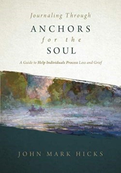 9781970102246 Journaling Through Anchors For The Soul