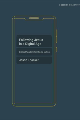 9781087771809 Following Jesus In A Digital Age Bible Study Book With Video Access: