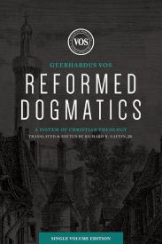 9781683594192 Reformed Dogmatics Single Volume Edition