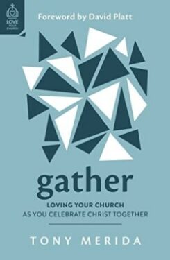 9781784988272 Gather : Loving Your Church As You Celebrate Christ Together