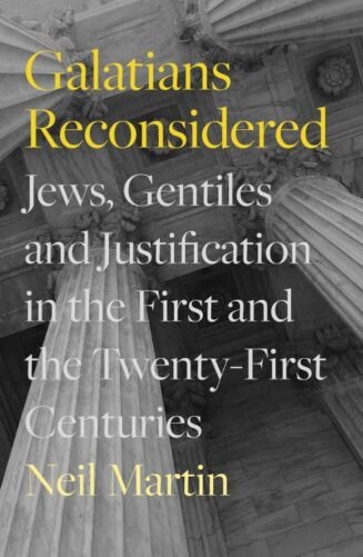 9781789743890 Galatians Reconsidered : Jews Gentiles And Justification In The First And T