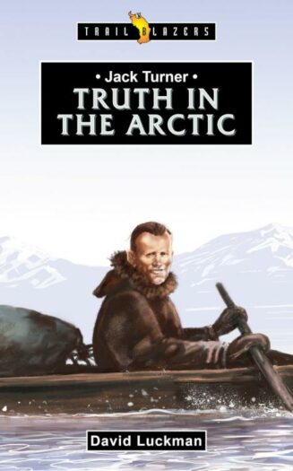 9781527107922 Jack Turner : Truth In The Arctic