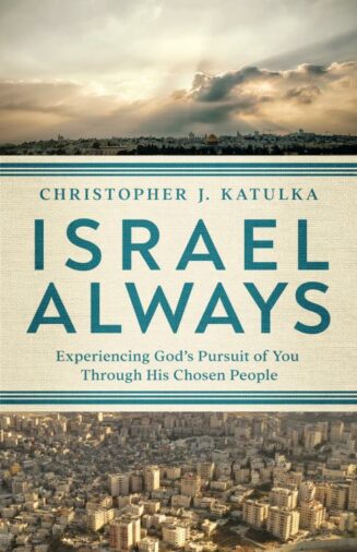 9780736983129 Israel Always : Experiencing God's Steadfast Pursuit Of You Through His Cho