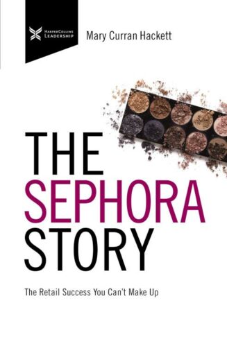 9781400232802 Sephora Story : The Retail Success You Can't Make Up